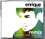 Enrique Iglesias - Love To See You Cry